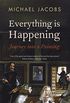 Everything is Happening: Journey into a Painting (English Edition)