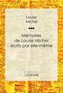 Mmoires de Louise Michel crits par elle-mme (French Edition)