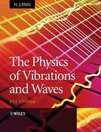 The Physics of Vibrations and Waves (English Edition)