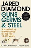 Guns, Germs and Steel: A short history of everybody for the last 13,000 years (English Edition)