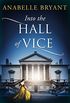 Into The Hall Of Vice: An epic regency romance, perfect for fans of Netflixs Bridgerton! (Bastards of London, Book 2) (English Edition)