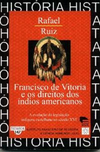 Francisco de Vitria e os direitos dos ndios americanos