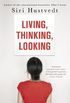 Living, Thinking, Looking (English Edition)