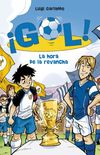 La hora de la revancha (Serie Gol! 10) (Spanish Edition)