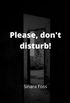 Please dont disturb