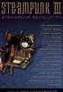 Steampunk III: Steampunk Revolution (English Edition)