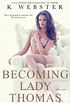 Becoming Lady Thomas (Becoming Her Book 1) (English Edition)