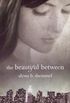 The Beautiful Between (English Edition)