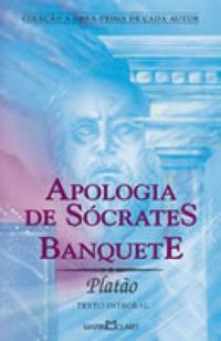 Banquete / Apologia de Scrates - PLATO
