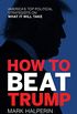 How to Beat Trump: America