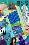 Os 50 Maiores Shows da Histria da Msica Brasileira