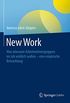 New Work: Was relevante Arbeitnehmergruppen im Job wirklich wollen - eine empirische Betrachtung (German Edition)