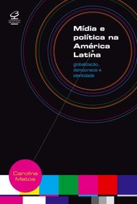Mdia e Poltica na Amrica Latina