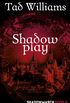 Shadowplay: Shadowmarch Book 2 (English Edition)
