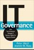 It Governance: How Top Performers Manage It Decision Rights for Superior Results
