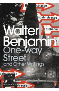 One-Way Street and Other Writings (Penguin Modern Classics) (English Edition)