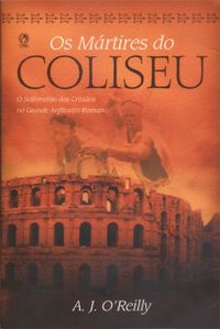 Os Mrtires do Coliseu