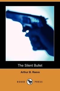 The Silent Bullet (Dodo Press)
