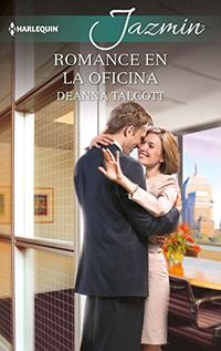 Romance en la oficina: Casado con la hija del jefe (3) (Jazmn) (Spanish Edition)