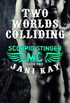 Two Worlds Colliding - Jani Kay: Book 1 in Scorpio Stinger MC Series (English Edition)