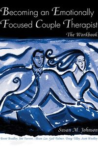 Becoming an Emotionally Focused Couple Therapist: The Workbook (English Edition)