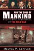 For the Soul of Mankind: The United States, the Soviet Union, and the Cold War (English Edition)