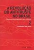 A revoluo do antitruste no Brasil 2