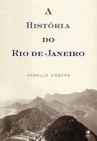 A Histria do Rio de Janeiro