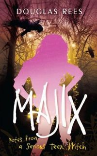Majix: Notes from a Serious Teen Witch