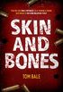 Skin and Bones: The heart-pounding, action-packed thriller (English Edition)