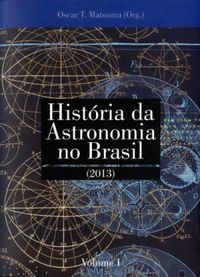 Histria da Astronomia no Brasil Vol. I