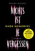 Dark Memories - Nichts ist je vergessen (German Edition)