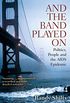 And the Band Played On: Politics, People, and the AIDS Epidemic (English Edition)