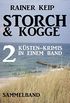 Storch & Kogge: 2 Ksten-Krimis in einem Band (German Edition)