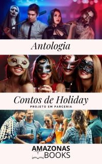 ANTOLOGIA AMAZONASBOOKS CONTOS DE HOLIDAY