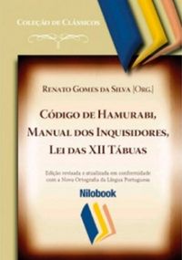 Cdigo de Hamurabi, Manual dos Inquisidores, Leis das XII Tbuas