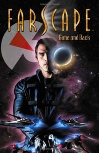 Farscape Vol. 3: Gone and Back