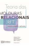 Teorias das Molduras Relacionais (RFT): conceitos, pesquisas e aplicaes