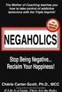 Negaholics: Stop Being Negative... Reclaim Your Happiness! (English Edition)