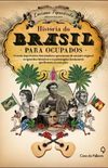 História do Brasil Para Ocupados