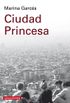 Ciudad Princesa (Ensayo) (Spanish Edition)
