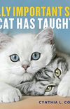 Really Important Stuff My Cat Has Taught Me (English Edition)