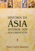 Historia Da Asia Anterior Aos Descobrimentos