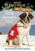 Dog Heroes: A Nonfiction Companion to Magic Tree House Merlin Mission #18: Dogs in the Dead of Night (Magic Tree House: Fact Trekker Book 24) (English Edition)