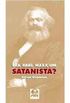Era Karl Marx um Satanista?