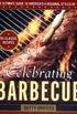 Celebrating Barbecue: The Ultimate Guide to America
