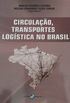 Circulao, Transportes e Logstica no Brasil