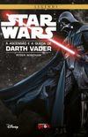 Star Wars - A Ascenso e A Queda de Darth Vader