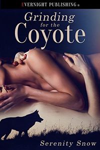 Grinding for the Coyote (Coyote Bound Book 1) (English Edition)