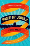 Woke Up Lonely: A Novel (English Edition)